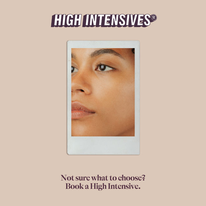 High intensives - personalized facials